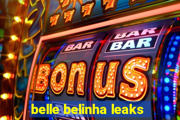 belle belinha leaks